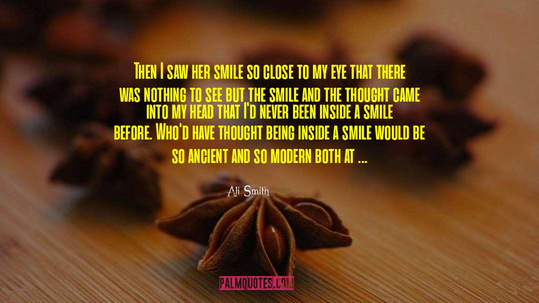 Ali Smith Quotes: Then I saw her smile