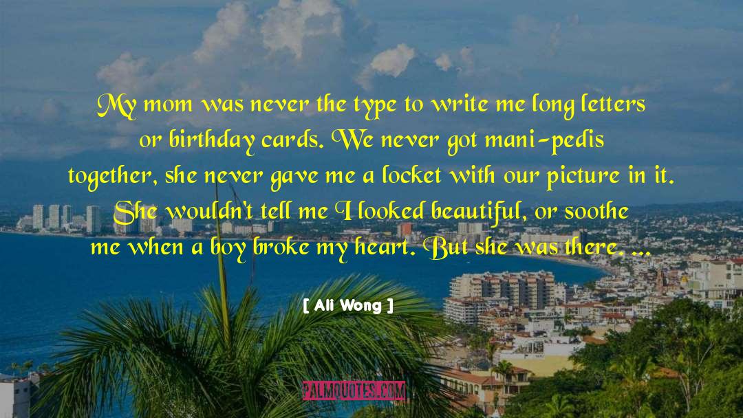 Ali Wong Quotes: My mom was never the