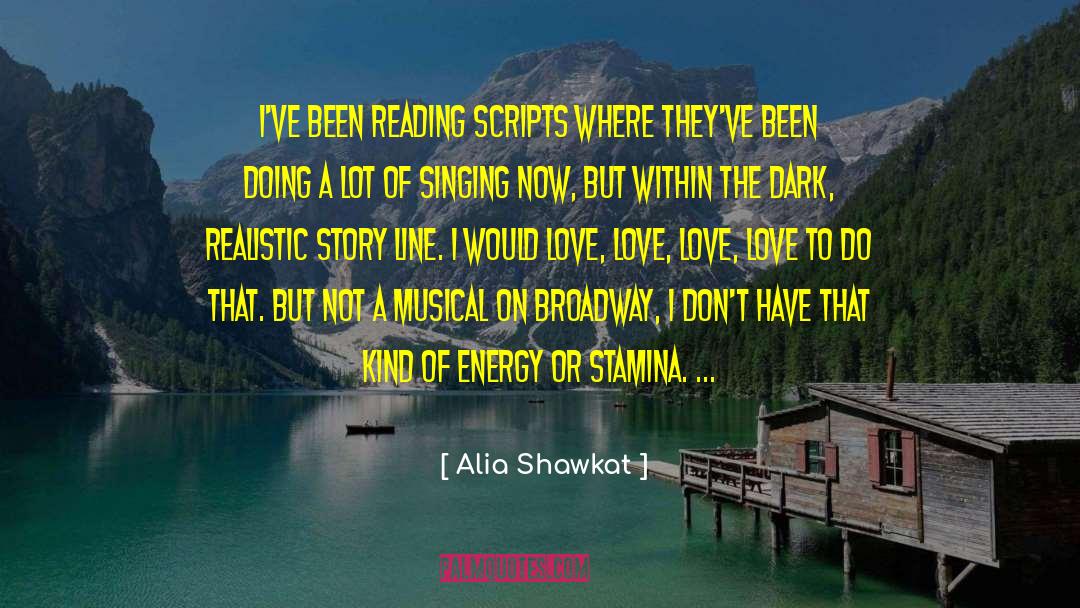 Alia Shawkat Quotes: I've been reading scripts where