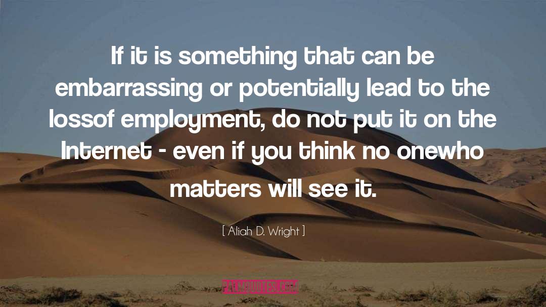 Aliah D. Wright Quotes: If it is something that