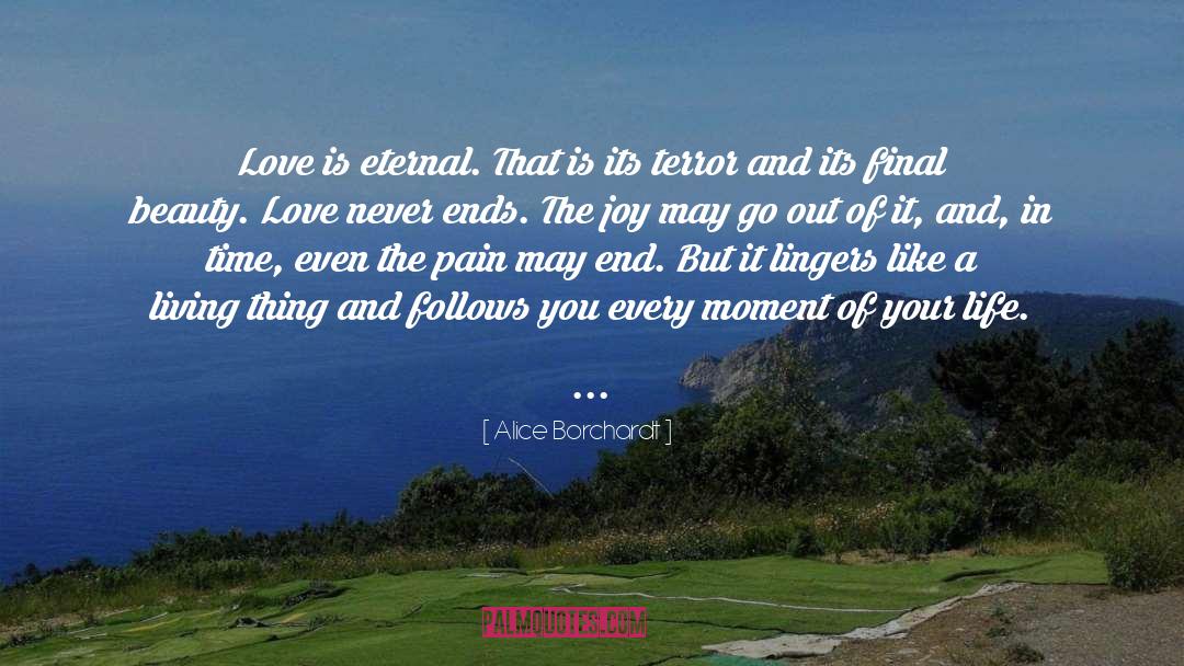 Alice Borchardt Quotes: Love is eternal. That is