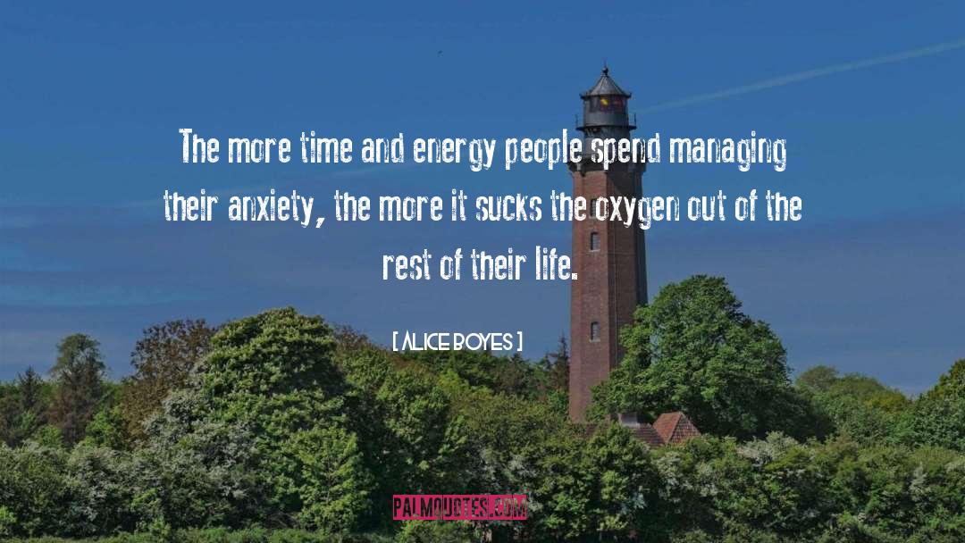 Alice Boyes Quotes: The more time and energy