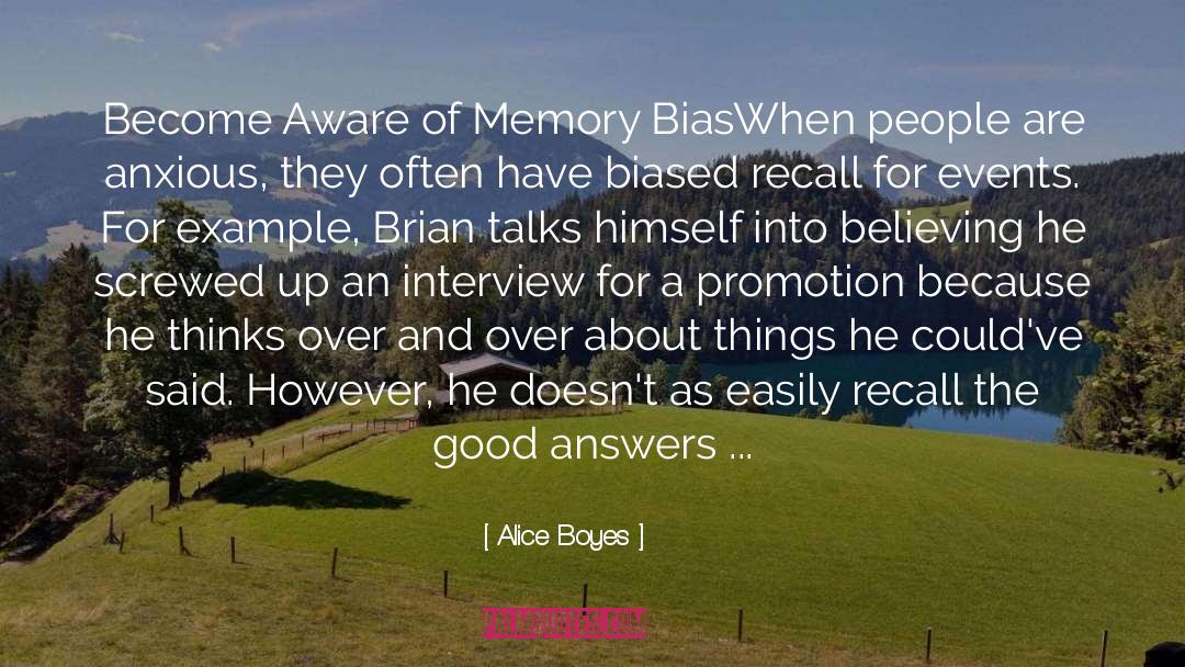 Alice Boyes Quotes: Become Aware of Memory Bias<br