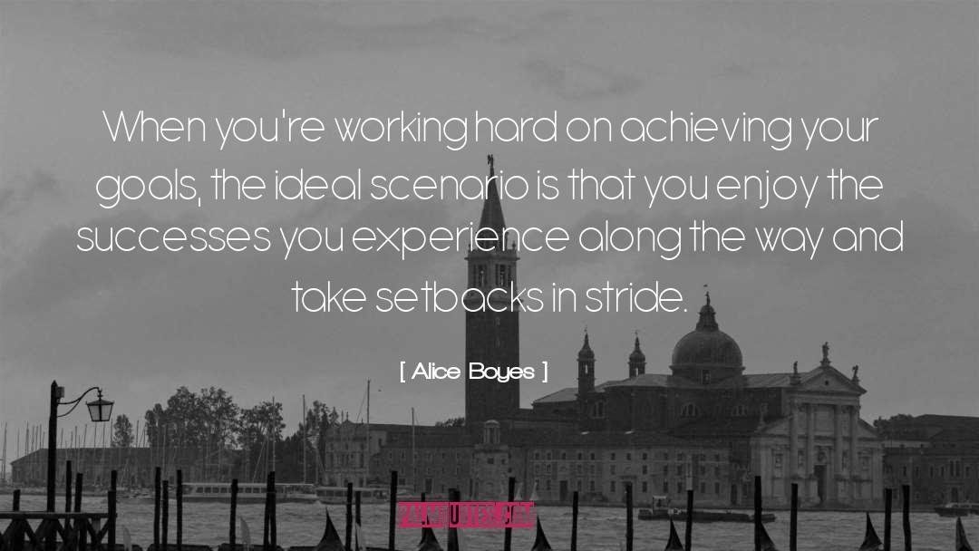 Alice Boyes Quotes: When you're working hard on