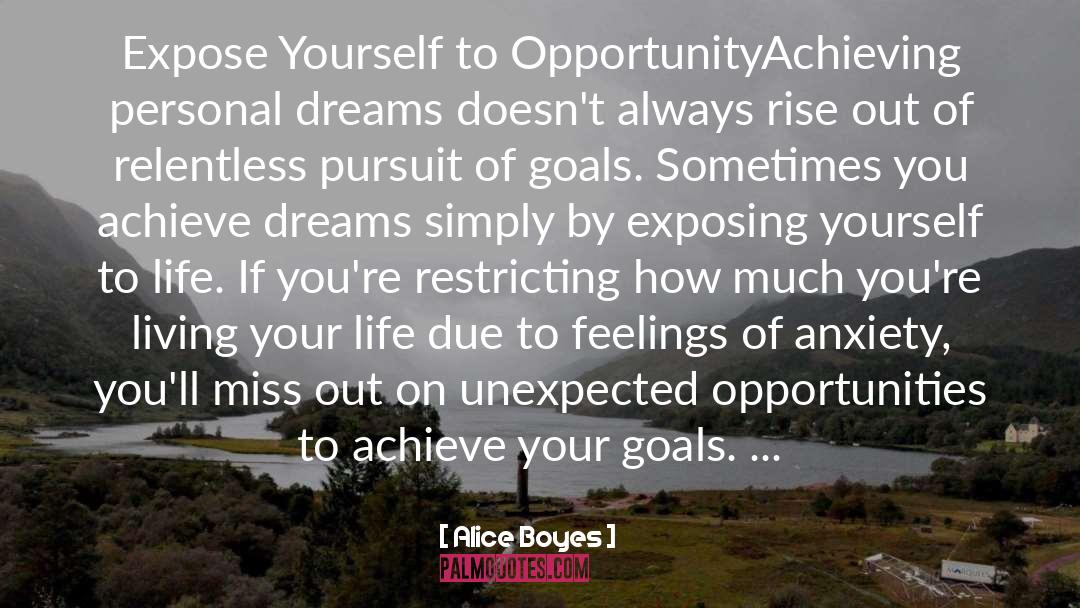 Alice Boyes Quotes: Expose Yourself to Opportunity<br /><br