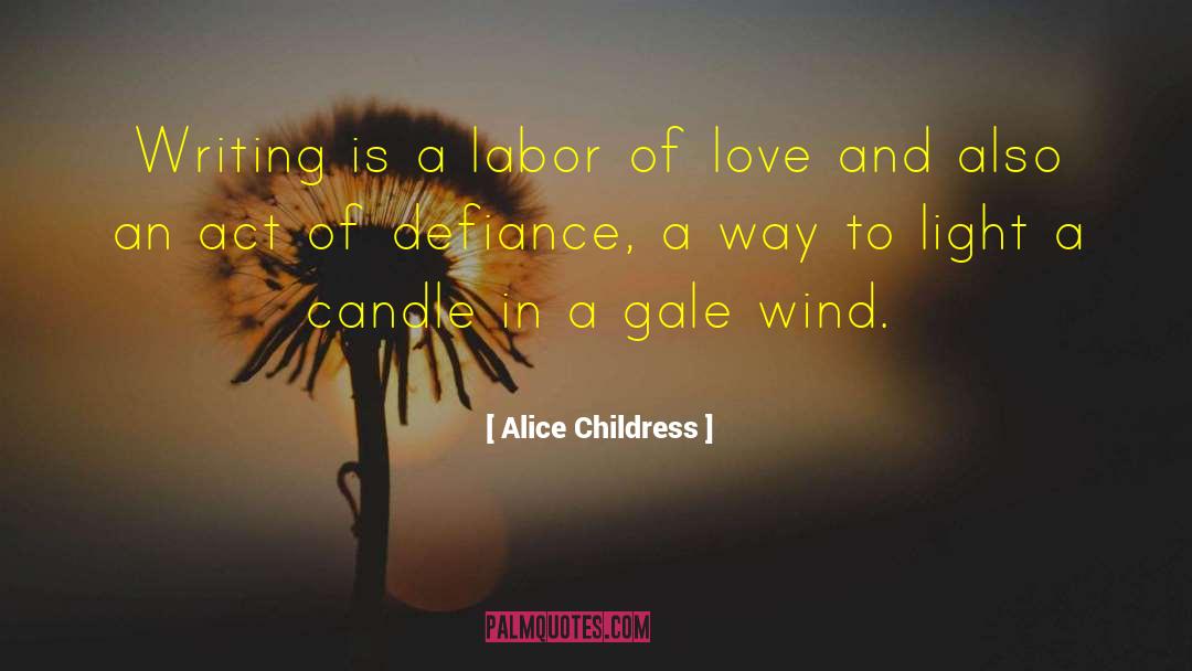 Alice Childress Quotes: Writing is a labor of
