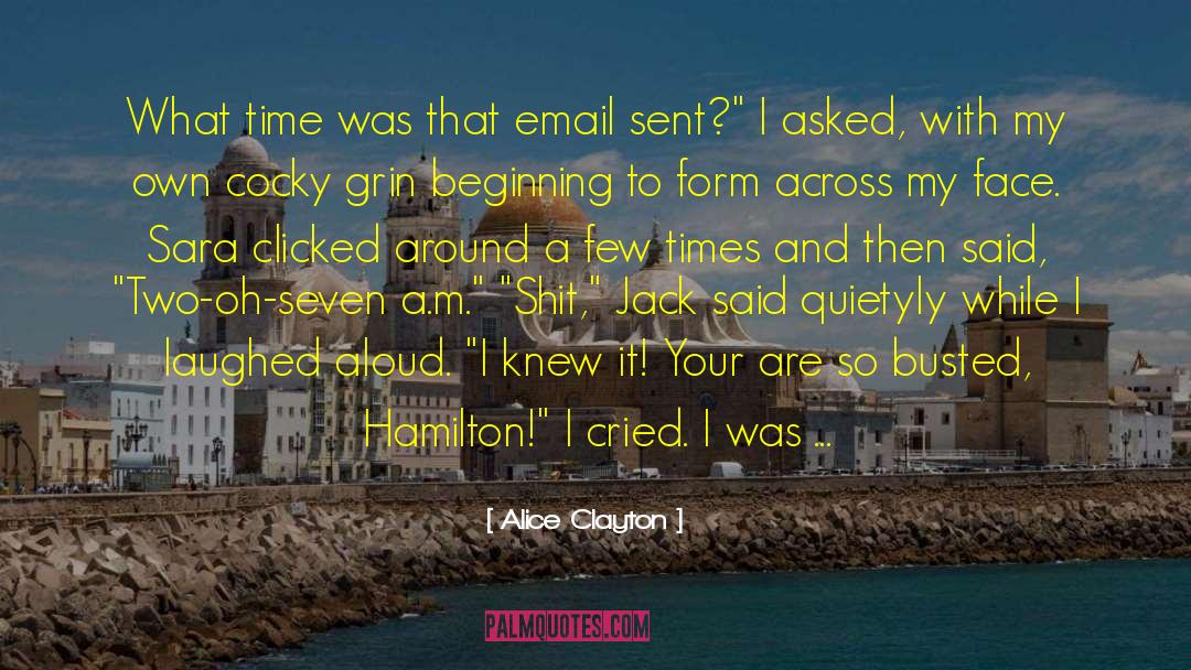 Alice Clayton Quotes: What time was that email