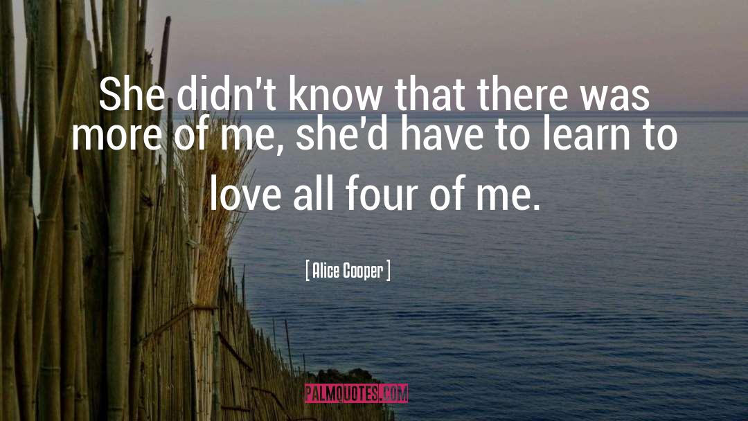 Alice Cooper Quotes: She didn't know that there