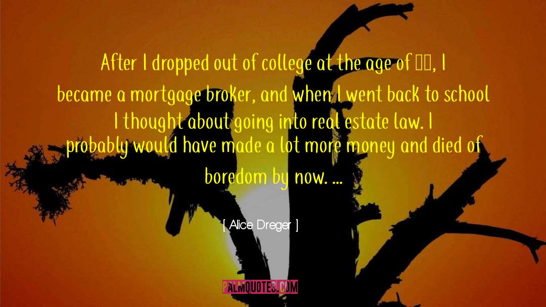 Alice Dreger Quotes: After I dropped out of