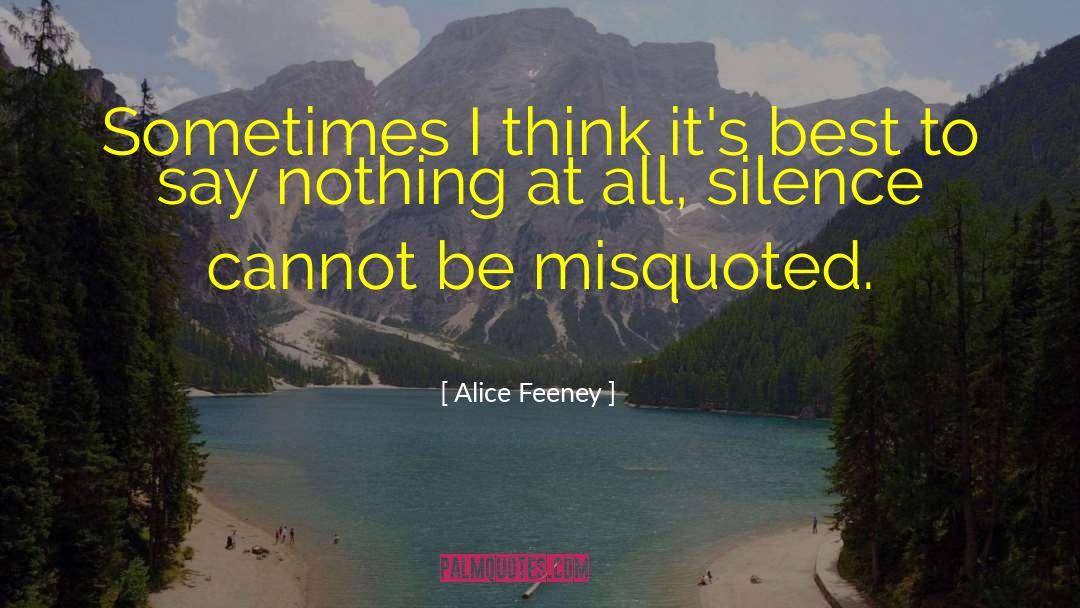 Alice Feeney Quotes: Sometimes I think it's best