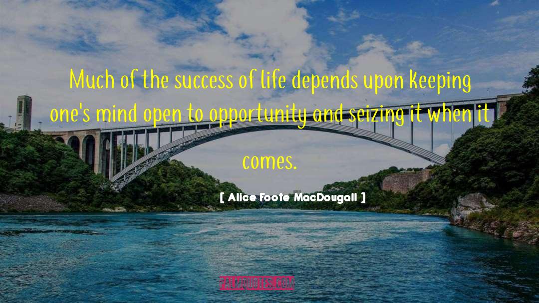 Alice Foote MacDougall Quotes: Much of the success of