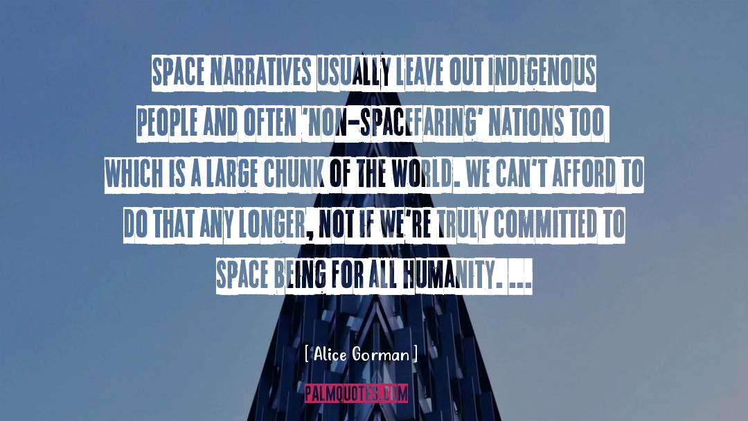 Alice Gorman Quotes: Space narratives usually leave out