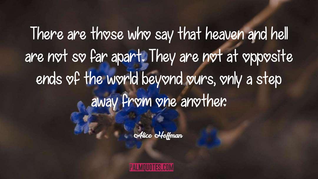 Alice Hoffman Quotes: There are those who say