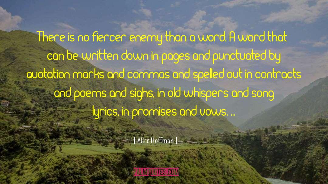 Alice Hoffman Quotes: There is no fiercer enemy