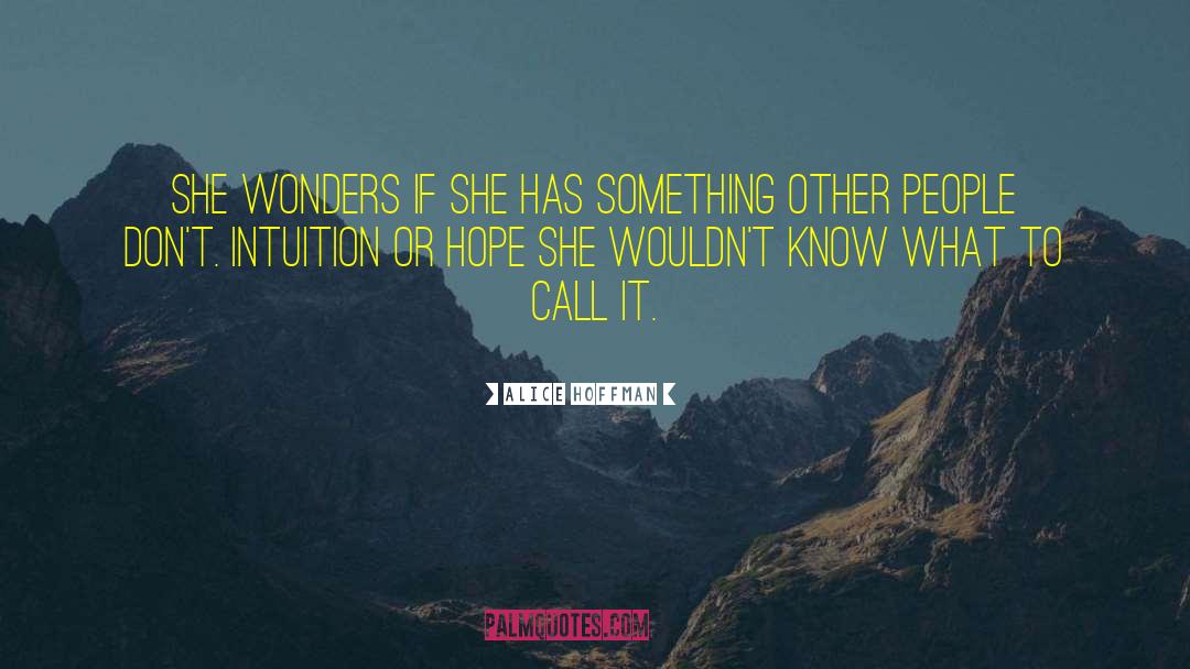 Alice Hoffman Quotes: She wonders if she has