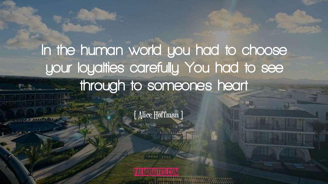 Alice Hoffman Quotes: In the human world you