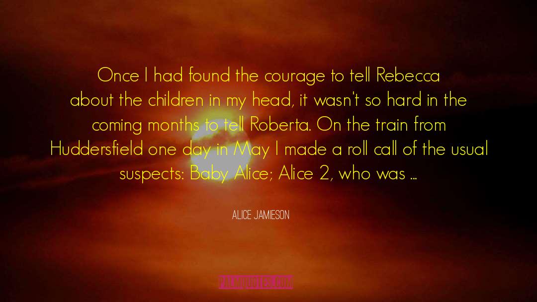 Alice Jamieson Quotes: Once I had found the