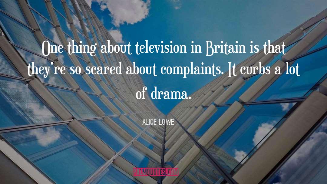 Alice Lowe Quotes: One thing about television in