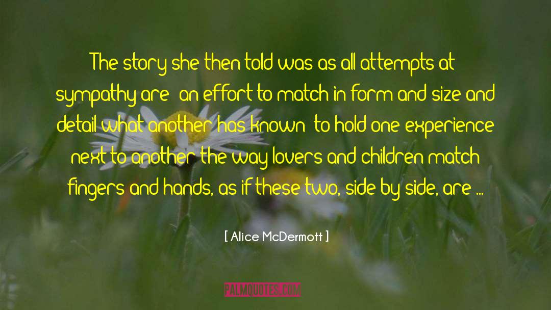 Alice McDermott Quotes: The story she then told