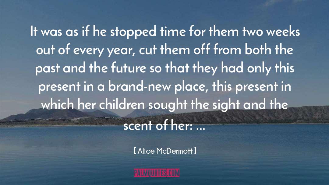 Alice McDermott Quotes: It was as if he