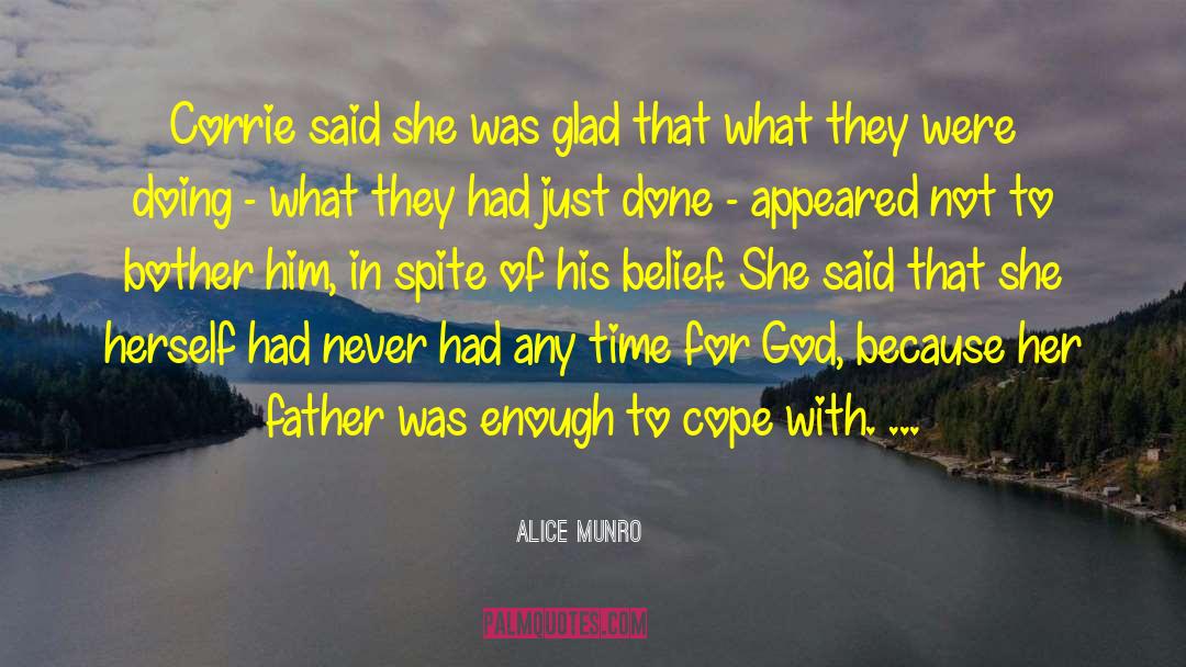Alice Munro Quotes: Corrie said she was glad