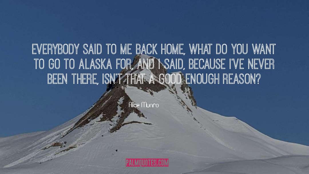 Alice Munro Quotes: Everybody said to me back