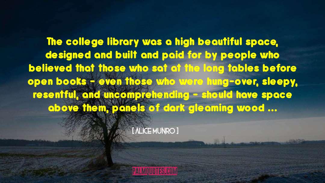 Alice Munro Quotes: The college library was a