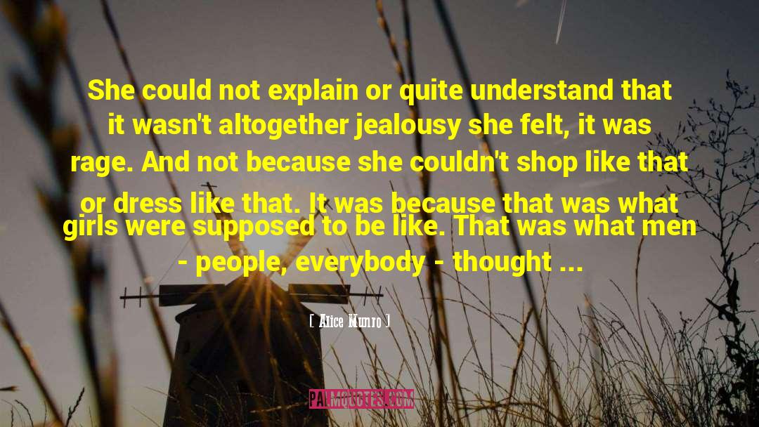 Alice Munro Quotes: She could not explain or