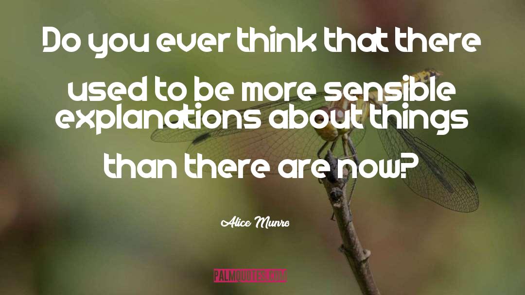 Alice Munro Quotes: Do you ever think that