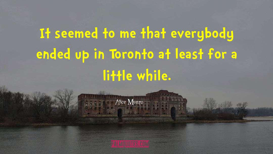 Alice Munro Quotes: It seemed to me that