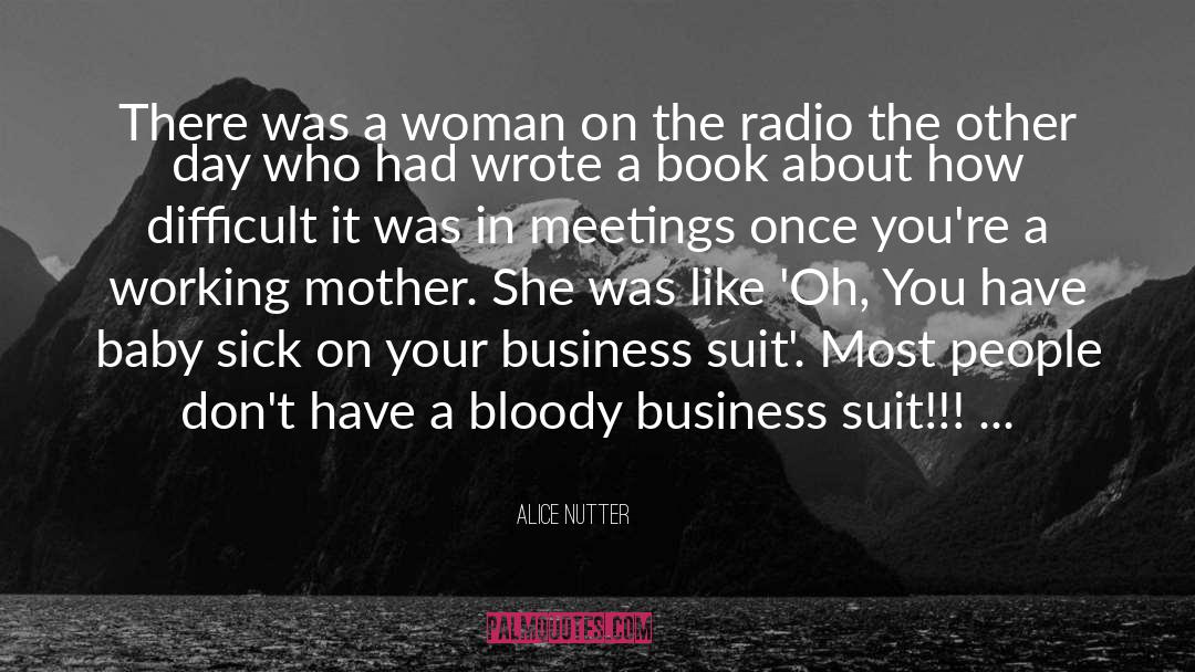 Alice Nutter Quotes: There was a woman on