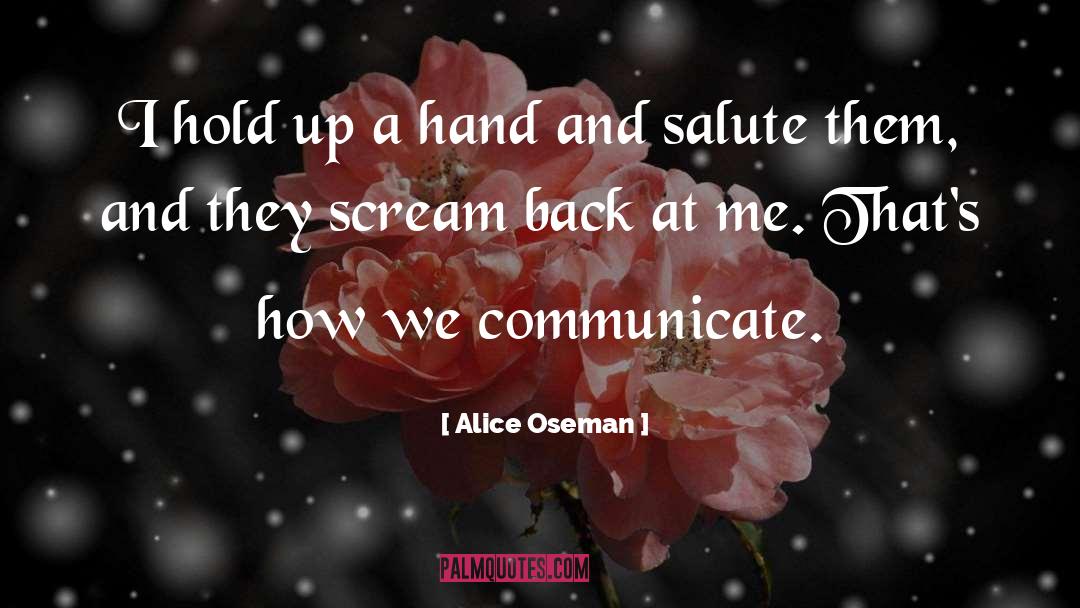 Alice Oseman Quotes: I hold up a hand