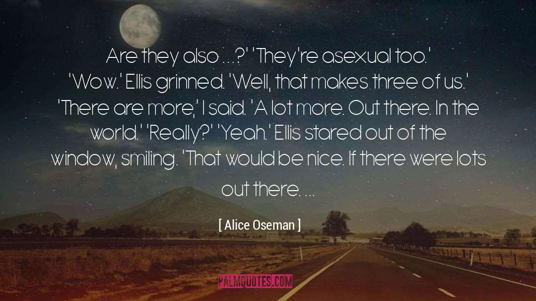 Alice Oseman Quotes: Are they also …?' <br