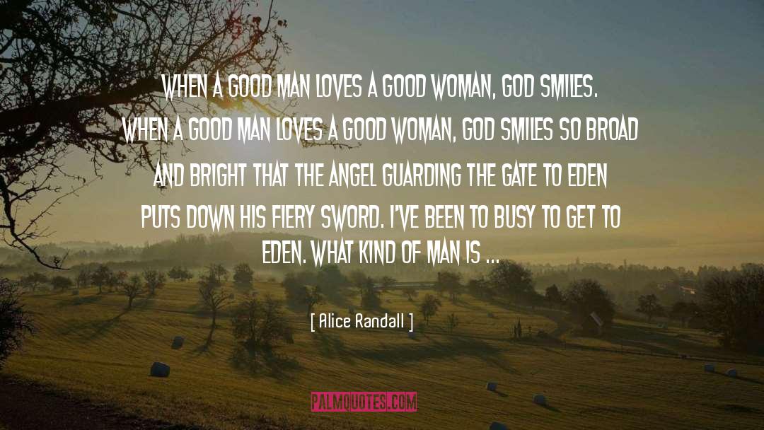 Alice Randall Quotes: When a good man loves