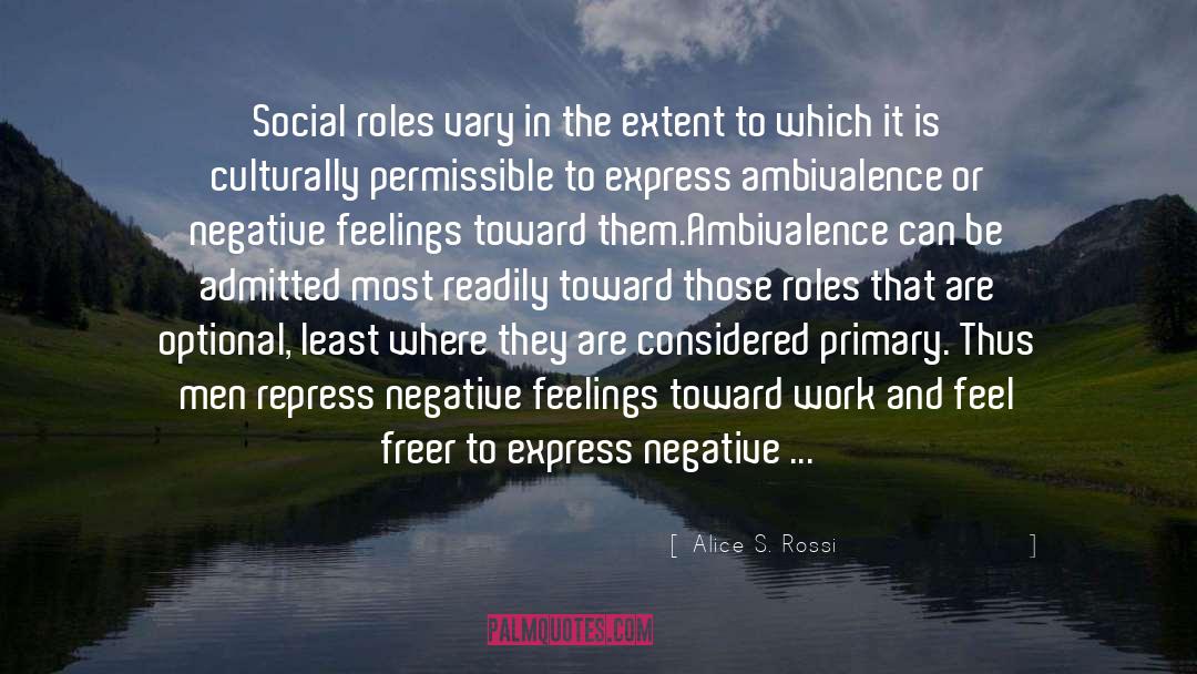 Alice S. Rossi Quotes: Social roles vary in the