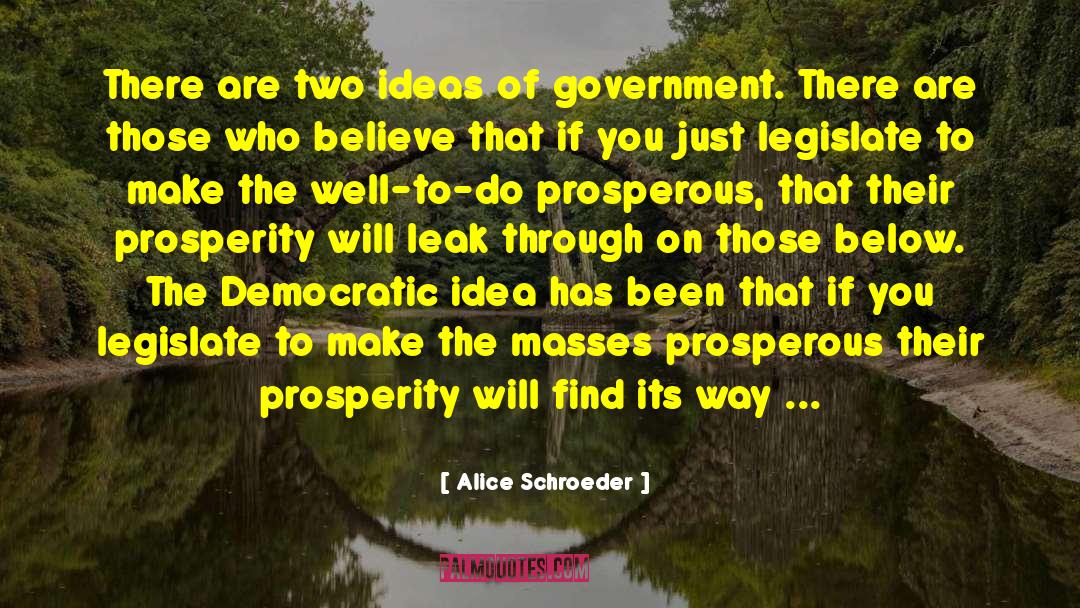 Alice Schroeder Quotes: There are two ideas of