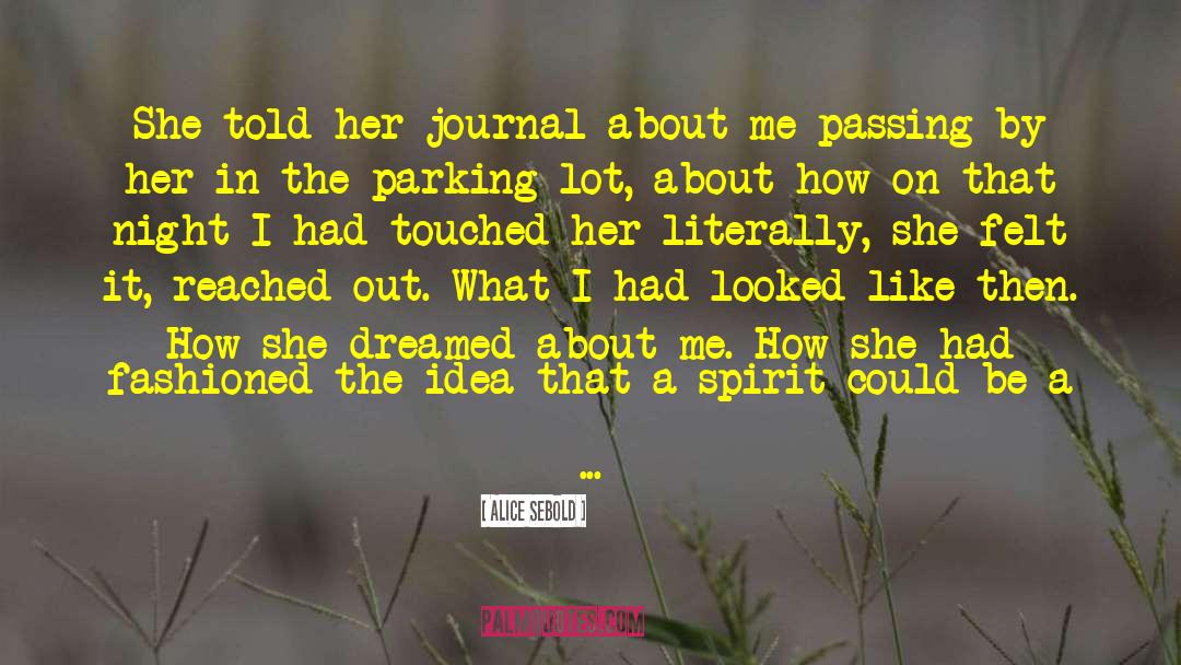 Alice Sebold Quotes: She told her journal about