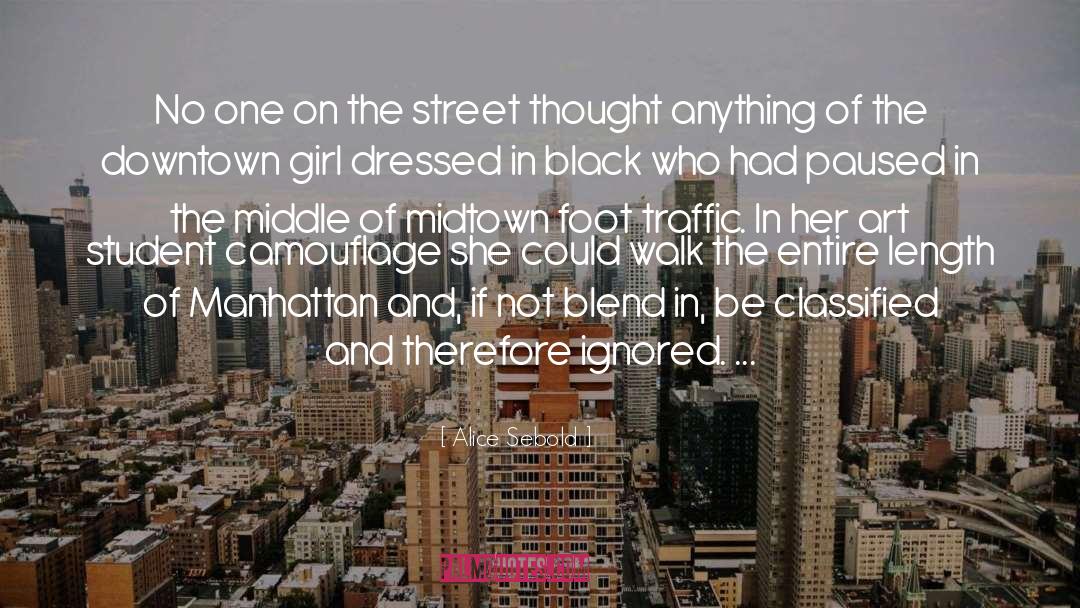 Alice Sebold Quotes: No one on the street