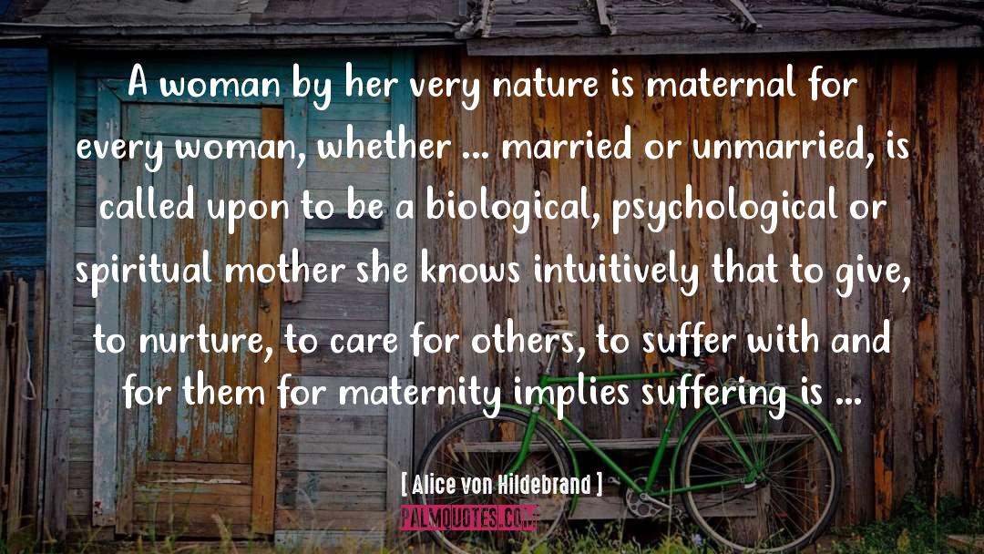 Alice Von Hildebrand Quotes: A woman by her very