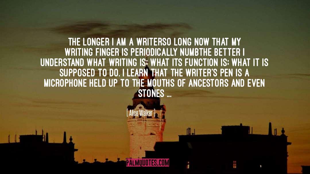 Alice Walker Quotes: The longer I am a