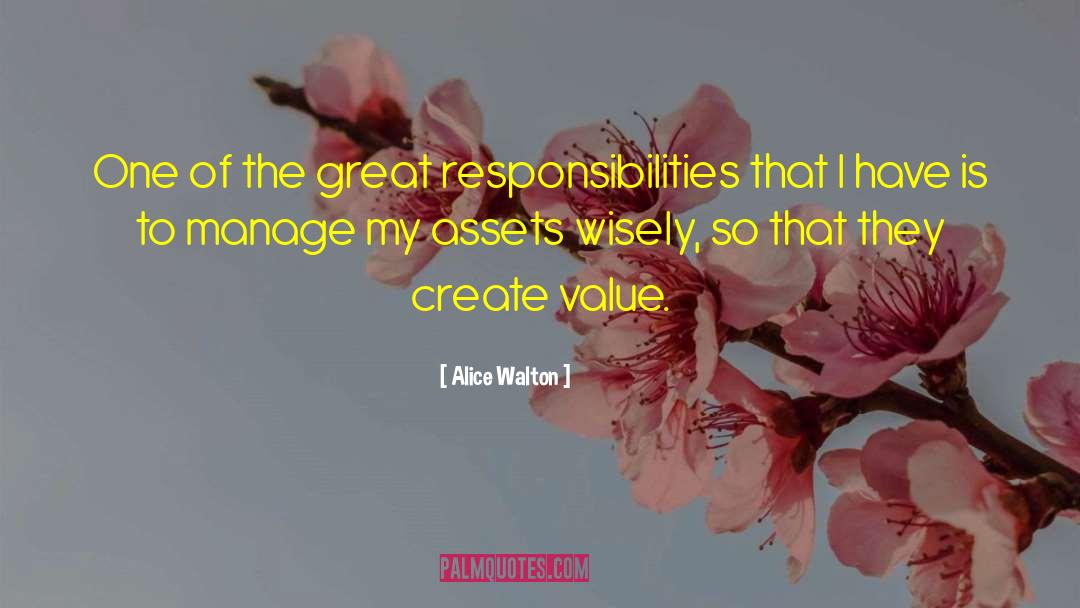 Alice Walton Quotes: One of the great responsibilities