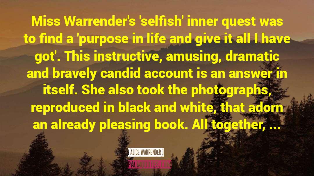 Alice Warrender Quotes: Miss Warrender's 'selfish' inner quest