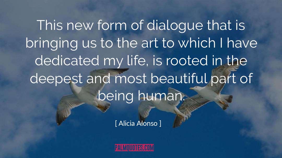 Alicia Alonso Quotes: This new form of dialogue