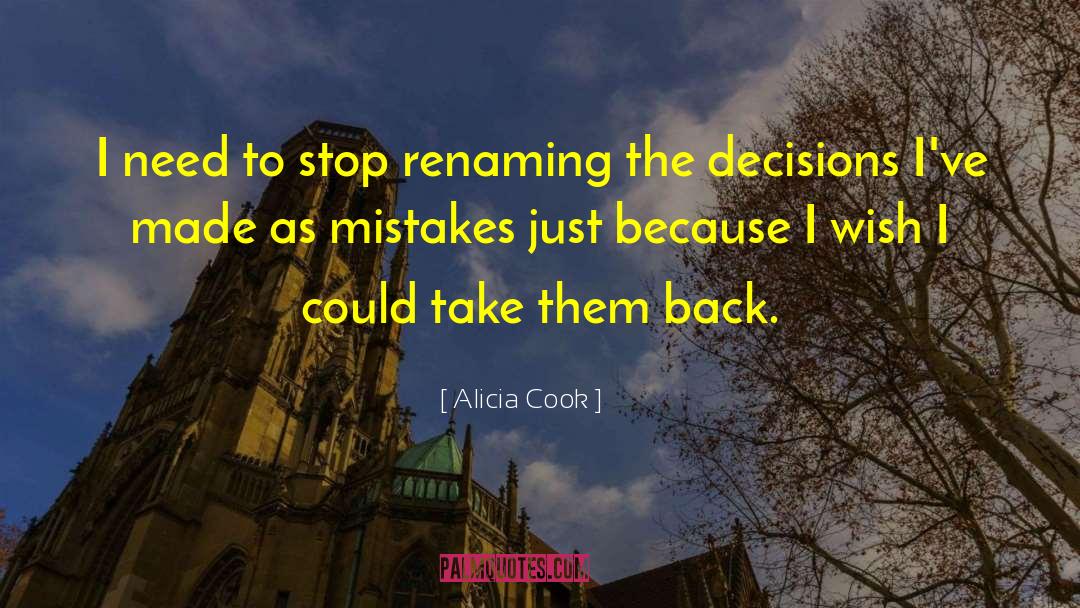 Alicia Cook Quotes: I need to stop renaming