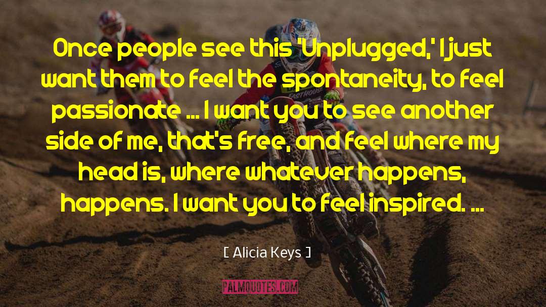 Alicia Keys Quotes: Once people see this 'Unplugged,'