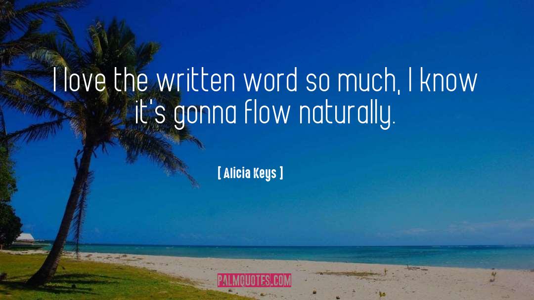 Alicia Keys Quotes: I love the written word