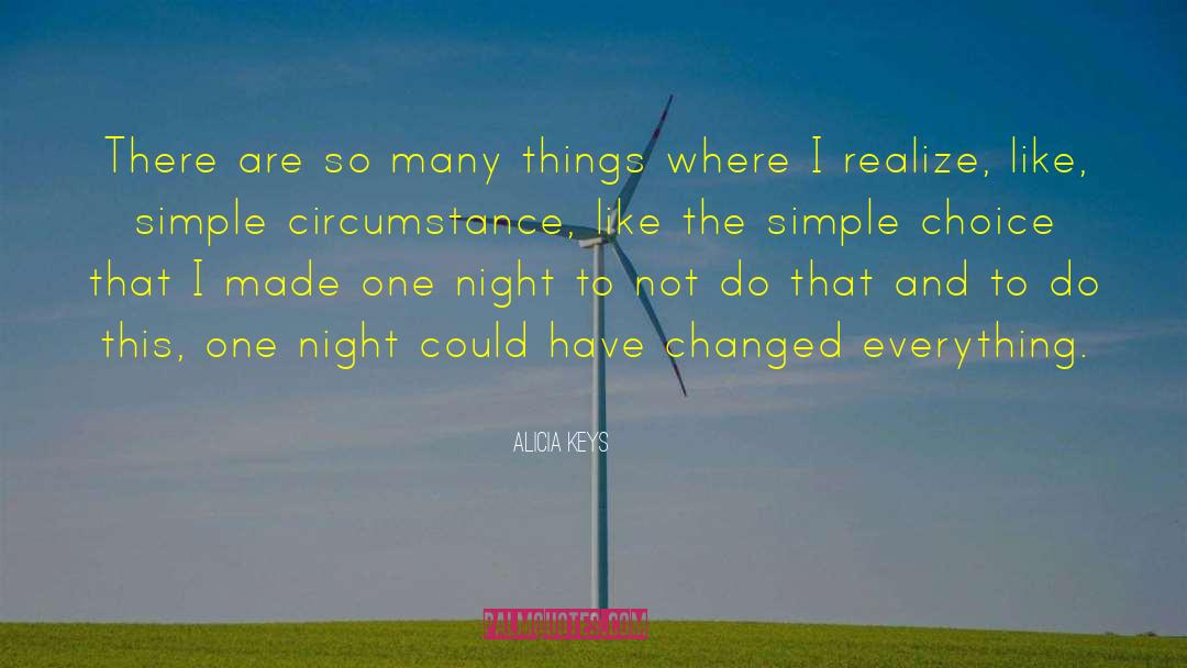 Alicia Keys Quotes: There are so many things