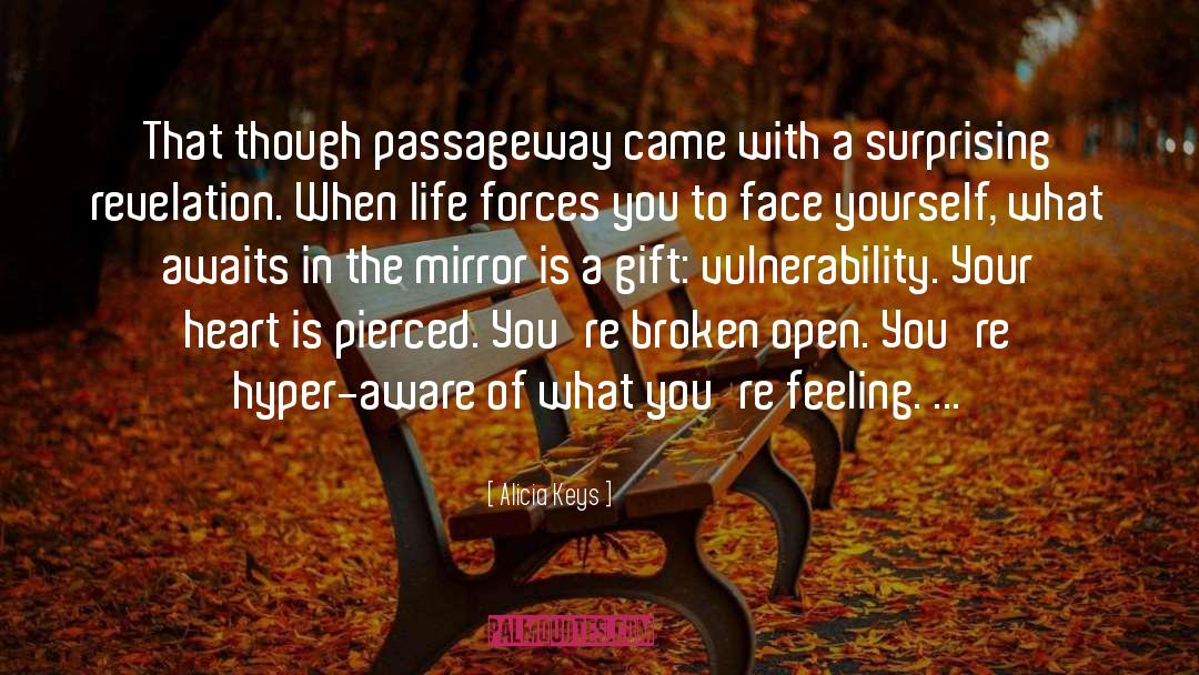 Alicia Keys Quotes: That though passageway came with