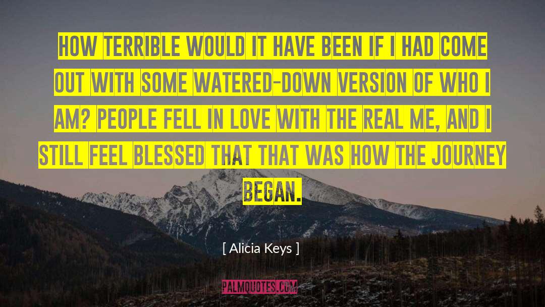 Alicia Keys Quotes: How terrible would it have