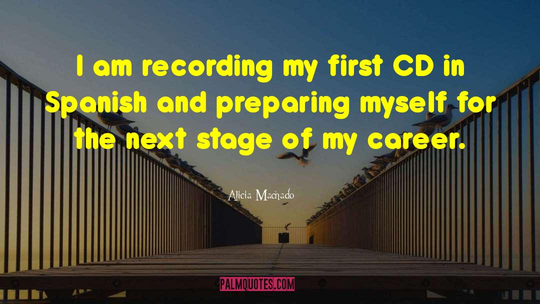 Alicia Machado Quotes: I am recording my first